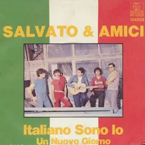 Salvato & Amici - Italiano Sono Io