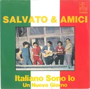 7inch Vinyl Single - Salvato & Amici - Italiano Sono Io
