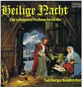 LP - Salzburger Kinderchor , Gerhard Zukriegel , Hermann Delacher - Heilige Nacht   Die Schönsten Weihnachtslieder