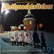 LP - Salzburger Kinderchor , Gerhard Zukriegel , Hermann Delacher - Die Schönsten Weihnachtslieder