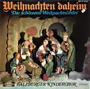 LP - Salzburger Kinderchor - Weihnachten Daheim (Die Schönsten Weihnachtslieder)
