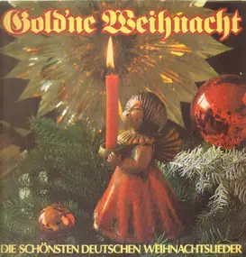 Salzburger Kinderchor - Gold'ne Weihnacht, DIe schönsten deutschen Weihnachtslieder