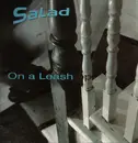 12inch Vinyl Single - Salad - On A Leash EP