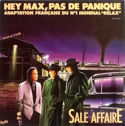 Sale Affaire - Hey Max, Pas De Panique