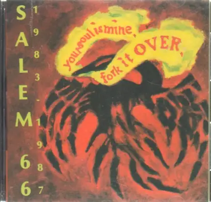 Salem 66 - 1983-1987 (Your Soul Is Mine, Fork It Over)