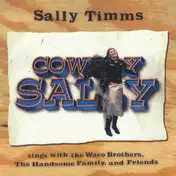 Sally Timms - Cowboy Sally (Sings With The Waco Brothers, The Handsome Family, And Friends)