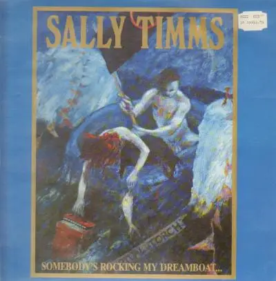 Sally Timms - Somebodys Rocking My Dreamboat