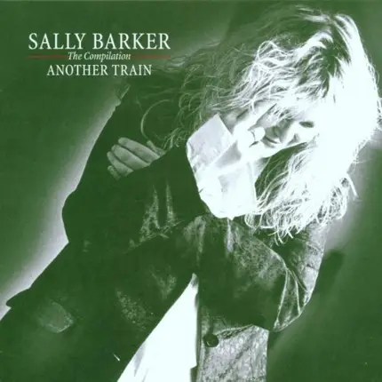 Sally Barker - Best of-Another Train