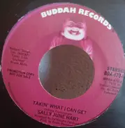 Sally June Hart - Takin' What I Can Get