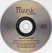 CD - Sally Matthews , Iain Burnside , Mark Padmore , Christopher Maltman , Roger Vignoles , Simon Russel - The Pity Of War Songs And Poems Of Wartime Suffering