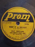 Sally Sweetland , Enoch Light And His Orchestra , Artie Malvin - Keep It A Secret/I