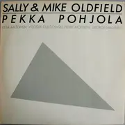 LP - Sally Oldfield & Mike Oldfield , Pekka Pohjola - same