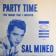 Sal Mineo - Party Time / The Words That I Whisper