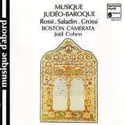 CD - Salomone Rossi . Louis Saladin . Carlo Grossi - Boston Camerata , Joel Cohen - Musique Judéo-Baroque