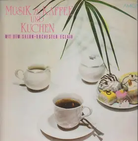 Salon-Orchester Eclair - Musik Zu Kaffee Und Kuchen
