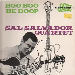 The Sal Salvador Quartet - Boo Boo Be Doop