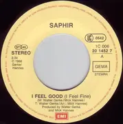7inch Vinyl Single - Saphir - I Feel Good (I Feel Fine)