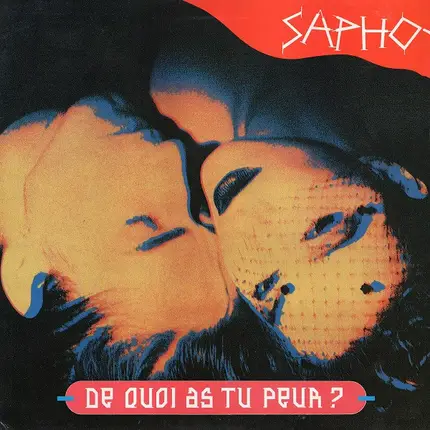 Sapho - De Quoi As Tu Peur ?