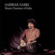 Sarwar Sabri - Master Drummer Of India