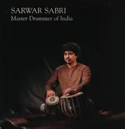 Sarwar Sabri - Master Drummer Of India