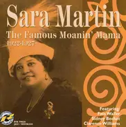 Sara Martin - The Famous Moanin' Mama 1922-1927