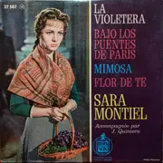 7inch Vinyl Single - Sara Montiel - La Violetera / Bajo Los Puentes De Paris / Mimosa / Flor de Te
