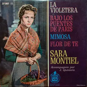 Sara Montiel - La Violetera / Bajo Los Puentes De Paris / Mimosa / Flor de Te