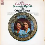 Sara Carter And Maybelle Carter - An Historic Reunion: Sara And Maybelle, The Original Carters