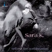 CD - Sara K. - Tell Me I'm Not Dreamin'