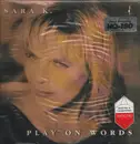 LP - Sara K. - Play On Words - 1st Press / High Quality 180 gr.