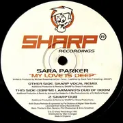 12'' - Sara Parker - My Love Is Deep