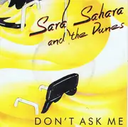 7inch Vinyl Single - Sara Sahara And The Dunes - Don't Ask Me