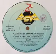 12inch Vinyl Single - Sara - Love Is Like A Replay