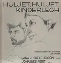 LP - Sara Gothelf-Bloom & Johannes Vogt - Huljet, Huljet, Kinderlech - yiddish folk