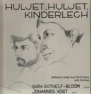 Sara Gothelf-Bloom & Johannes Vogt - Huljet, Huljet, Kinderlech