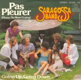 Saragossa Band - Pas Pleurer (Please No More Crying) / Going Up, Going Down