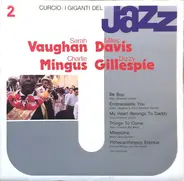 Sarah Vaughan , Miles Davis , Charles Mingus , Dizzy Gillespie - I Giganti Del Jazz Vol. 2