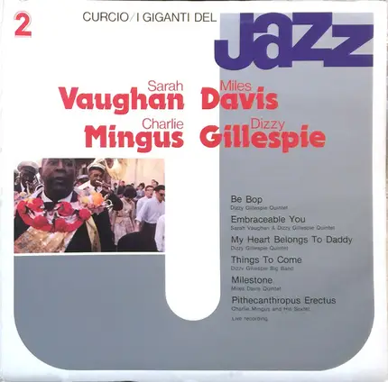 Sarah Vaughan , Miles Davis , Charles Mingus , Dizzy Gillespie - I Giganti Del Jazz Vol. 2