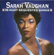 Sarah Vaughan - 16 Most Requested Songs