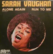 Sarah Vaughan - Alone Again (Naturally) / Run To Me