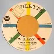 Sarah Vaughan - If Love Is Good To Me