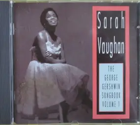 Sarah Vaughan - The George Gershwin Songbook Volume 1