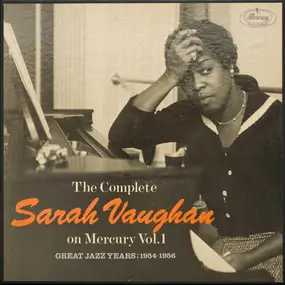 Sarah Vaughan - The Complete Sarah Vaughan On Mercury Vol. 1 - Great Jazz Years; 1954-1956