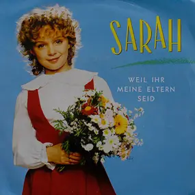 Sarah - Weil Ihr Meine Eltern Seid