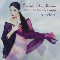 Sarah Brightman & London Symphony Orchestra - Timeless
