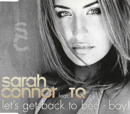 Sarah Connor Feat. TQ - Let's Get Back To Bed - Boy!
