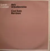 12inch Vinyl Single - Sarah Connor - He's Unbelievable (Ced Solo Remixes)