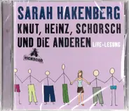 Sarah Hakenberg - Knut, Heinz, Schorsch Und Die Anderen