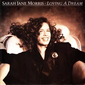 Sarah Jane Morris - Loving A Dream