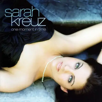 Sarah Kreuz - One Moment In Time
